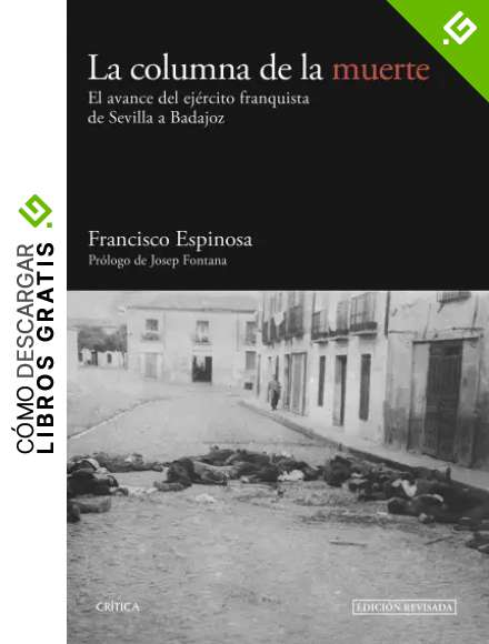 La columna de la muerte: El avance del ej&eacute;rcito franquista de Sevilla a Badajoz (Contrastes)