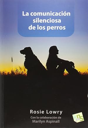 La comunicaci&oacute;n silenciosa de los perros