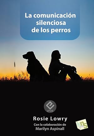 La comunicaci&oacute;n silenciosa de los perros