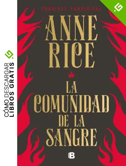 La comunidad de la sangre: Una historia del pr&iacute;ncipe Lestat / Blood Communion (CR&Oacute;NICAS VAMP&Iacute;RICAS)