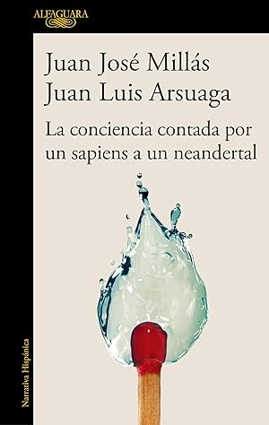 La conciencia contada por un sapiens a un neandertal (Hispánica)