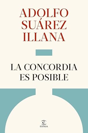 La concordia es posible (Espasa Historia de Espa&ntilde;a)