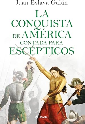La conquista de Am&eacute;rica contada para esc&eacute;pticos (No Ficci&oacute;n)