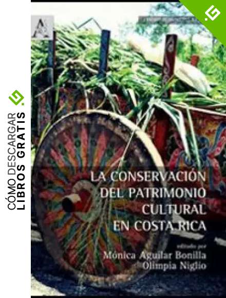 La conservaci&oacute;n del patrimonio cultural en Costa Rica (Esempi di architettura)