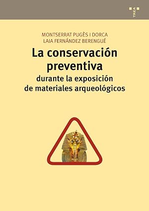 La conservaci&oacute;n preventiva durante la exposici&oacute;n de materiales arqueol&oacute;gicos (Conservaci&oacute;n y Restauraci&oacute;n del Patrimonio)