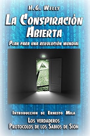 La Conspiraci&oacute;n Abierta. Plan para una Revoluci&oacute;n Mundial: Introducci&oacute;n de Ernesto Mil&agrave;. Los verdaderos Protocolos de los Sabios de Si&oacute;n