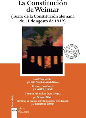 La Constituci&oacute;n de Weimar: La Constituci&oacute;n alemana de 11 de agosto de 1919 (Cl&aacute;sicos - Cl&aacute;sicos del Pensamiento)