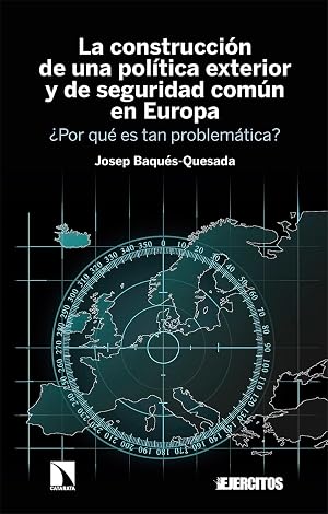 La construcci&oacute;n de una pol&iacute;tica exterior y de seguridad com&uacute;n en Europa: &iquest;Por qu&eacute; es tan problem&aacute;tica?: 405 (INVESTIGACION Y DEBATE)