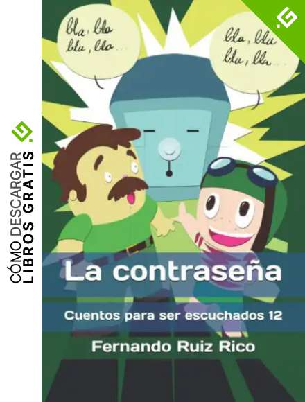 La contrase&ntilde;a (Cuento infantil biling&uuml;e espa&ntilde;ol-ingl&eacute;s ilustrado + abecedario + vocabulario + cuaderno de caligraf&iacute;a)