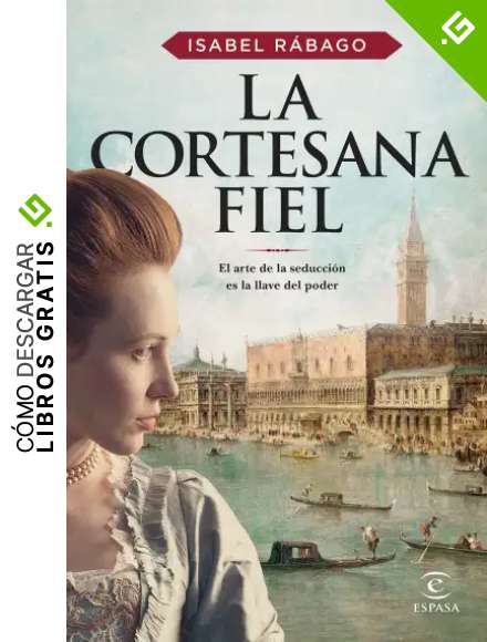 La cortesana fiel (ESPASA NARRATIVA)