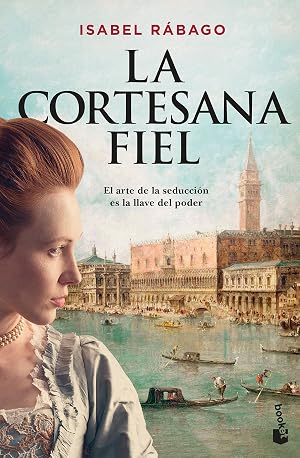 La cortesana fiel (Novela hist&oacute;rica)
