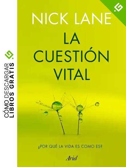 La cuesti&oacute;n vital: &iquest;Por qu&eacute; la vida es como es? (Ariel)