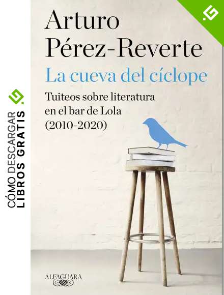 La cueva del c&iacute;clope: Tuiteos sobre literatura en el bar de Lola (2010-2020)