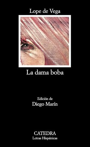 La dama boba (Letras Hisp&aacute;nicas)
