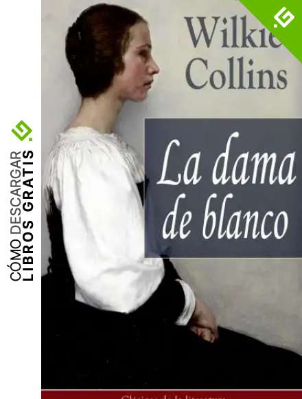 La dama de blanco: Cl&aacute;sicos de la literatura