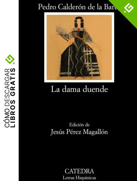 La dama duende (Letras Hisp&aacute;nicas)
