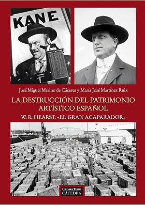 La destrucci&oacute;n del patrimonio art&iacute;stico espa&ntilde;ol. W.R. Hearst: "el gran acaparador" (Arte Grandes temas)