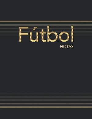 La Disciplina del Entrenador de F&uacute;tbol: Descrubra el Cuaderno que aydua a los mejores entrenadores de f&uacute;tbol (160 p&aacute;ginas) - Temporada entera - ... oficiales - Dimensiones 21,59 cm x 27,94 cm