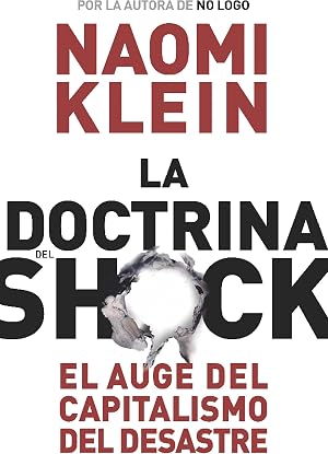 La doctrina del shock: El auge del capitalismo del desastre (Estado y Sociedad)