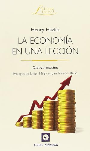 LA ECONOM&Iacute;A EN UNA LECCI&Oacute;N (8&ordf; .EDICI&Oacute;N): 15 (Laissez-Faire!)