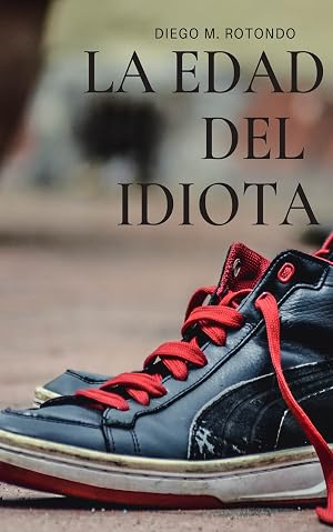 LA EDAD DEL IDIOTA: Basada en hechos reales