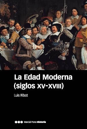 La Edad Moderna (siglos XV-XVIII) 6&ordf; ed. (Manuales)