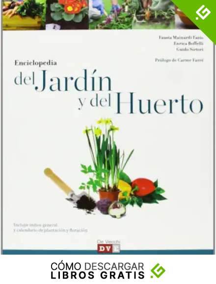 La Enciclopedia Del Jard&iacute;n Y Del Huerto (Agricultura Y Horticultura)