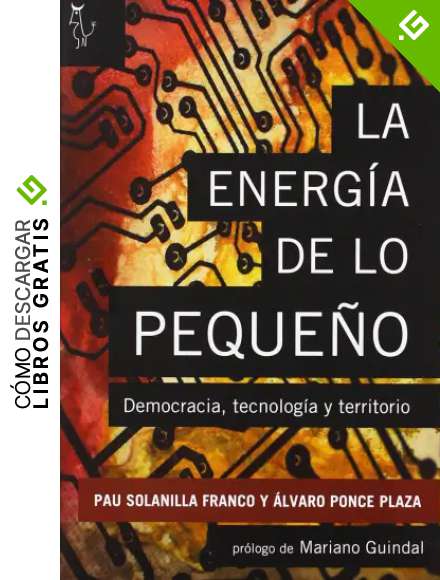 LA ENERG&Iacute;A DE LO PEQUE&Ntilde;O: Democracia, tecnolog&iacute;a y territorio (ALGON)