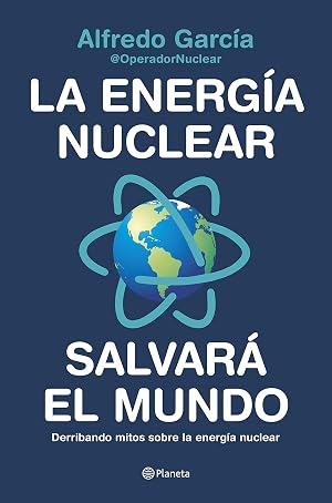 La energ&iacute;a nuclear salvar&aacute; el mundo: Derribando mitos sobre la energ&iacute;a nuclear (No Ficci&oacute;n)