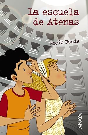 La escuela de Atenas (LITERATURA JUVENIL - Leer y Pensar-Selecci&oacute;n)