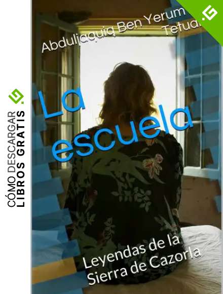 La escuela: Leyendas de la Sierra de Cazorla