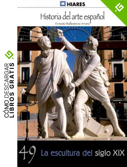La escultura del siglo XIX (Historia del Arte Espa&ntilde;ol n&ordm; 49)