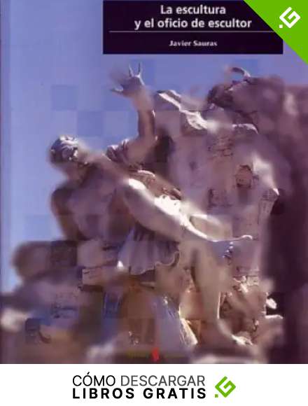 La escultura y el oficio de escultor (Cultura art&iacute;stica)