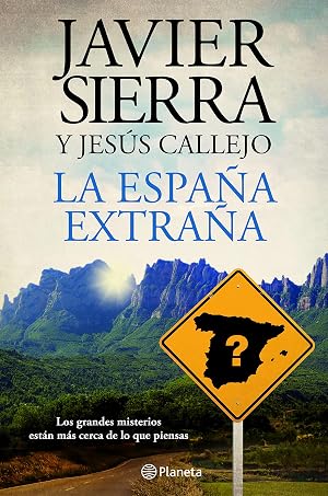 La Espa&ntilde;a extra&ntilde;a (Autores Espa&ntilde;oles e Iberoamericanos)