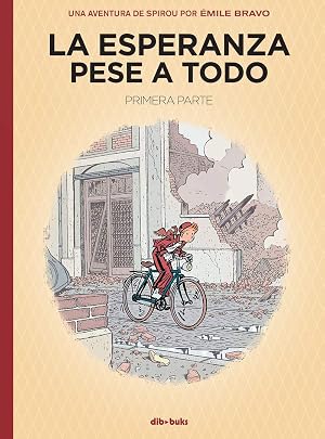 La esperanza pese a todo: Una aventura de Spirou por... (UNA AVENTURA SPIROU POR)