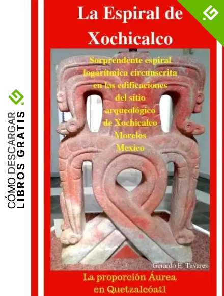 La Espiral de Xochicalco: La Proporci&oacute;n &Aacute;urea en Quetzalcoatl