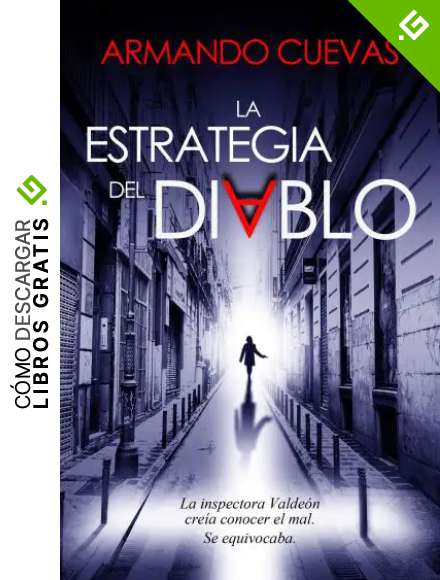LA ESTRATEGIA DEL DIABLO: La inspectora Valde&oacute;n cre&iacute;a conocer el mal. Se equivocaba.