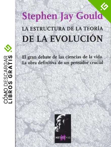 La estructura de la teor&iacute;a de la evoluci&oacute;n (Metatemas)