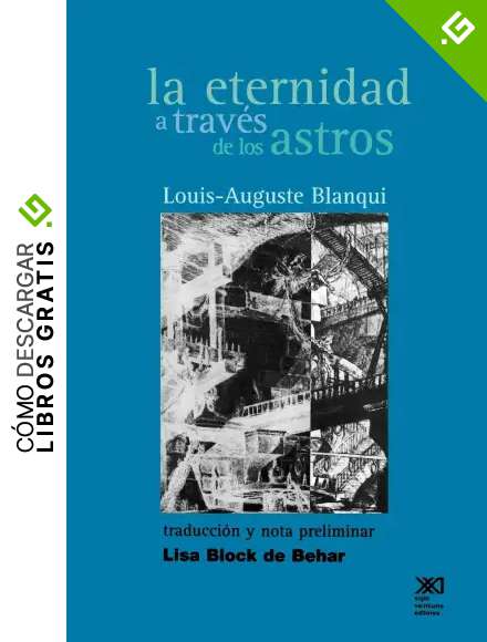 La eternidad a trav&eacute;s de los astros: Hip&oacute;tesis astron&oacute;mica (El hombre y sus obras)