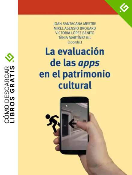 La evaluaci&oacute;n de las &laquo;apps&raquo; en el patrimonio cultural (Biblioteconom&iacute;a y Administraci&oacute;n cultural)