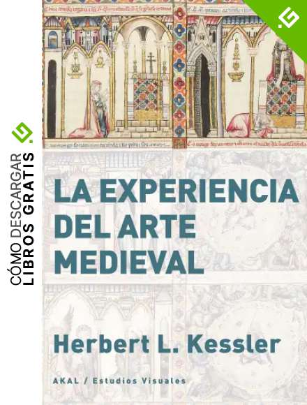 La experiencia del arte medieval: 15 (Estudios visuales)
