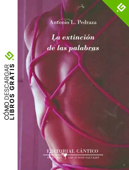 La extinci&oacute;n de las palabras: 1 (Los juncos salvajes)