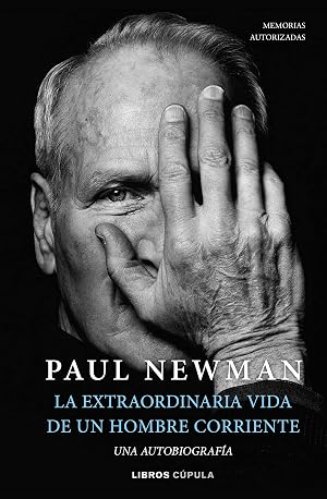 La extraordinaria vida de un hombre corriente: Una autobiograf&iacute;a (Biograf&iacute;as y memorias)