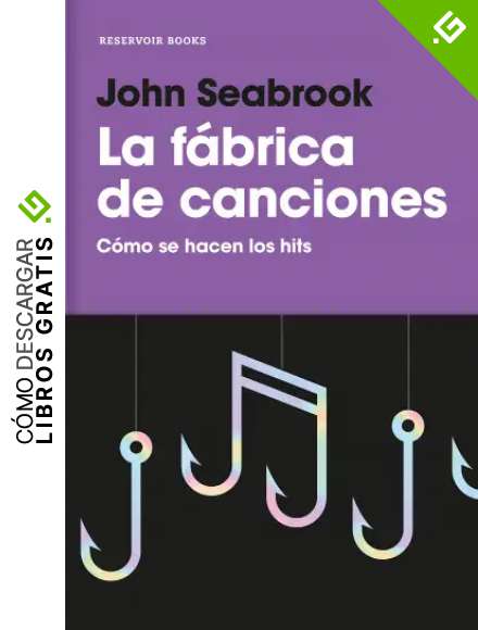 La f&aacute;brica de canciones: C&oacute;mo se hacen los hits