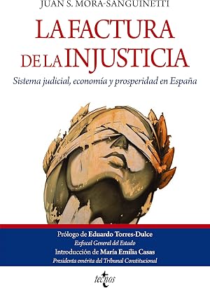 La factura de la injusticia: Sistema judicial, econom&iacute;a y prosperidad en Espa&ntilde;a (Ventana Abierta)