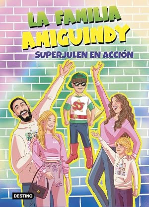 La Familia Amiguindy 2. SuperJulen en acci&oacute;n (J&oacute;venes influencers)
