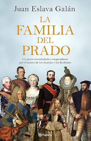 La familia del Prado: Un paseo desenfadado y sorprendente por el museo de los Austrias y los Borbones (No Ficci&oacute;n)