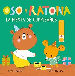 La fiesta de cumplea&ntilde;os (Oso y Ratona. Peque&ntilde;a manitas): Libro con pesta&ntilde;as