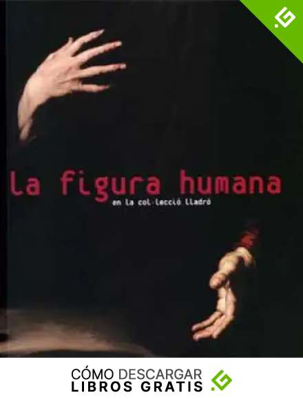 La figura humana en la col&middot;lecci&oacute; Lladr&oacute; (Cat&agrave;legs d'exposicions)