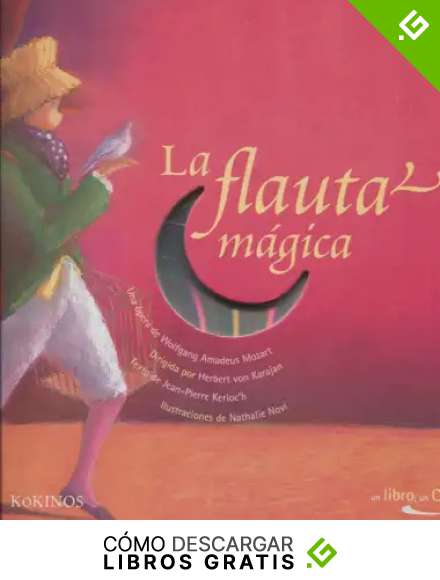 La flauta m&aacute;gica (Un libro, un cd)